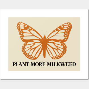 Plant More Milkweed Monarch Butterfly Posters and Art